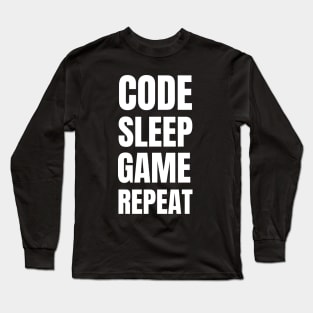 Software Developer Life: Code, Sleep, Game Repeat - Perfect Gift for Gaming Enthusiasts Long Sleeve T-Shirt